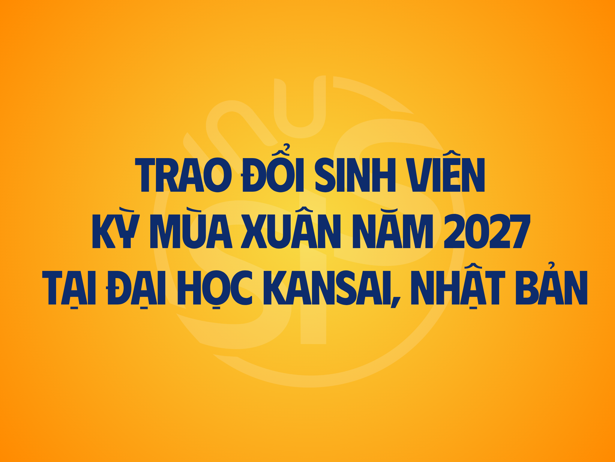 Thông báo chương trình trao đổi sinh viên kỳ Xuân năm 2027 tại Đại học Kansai, Nhật Bản